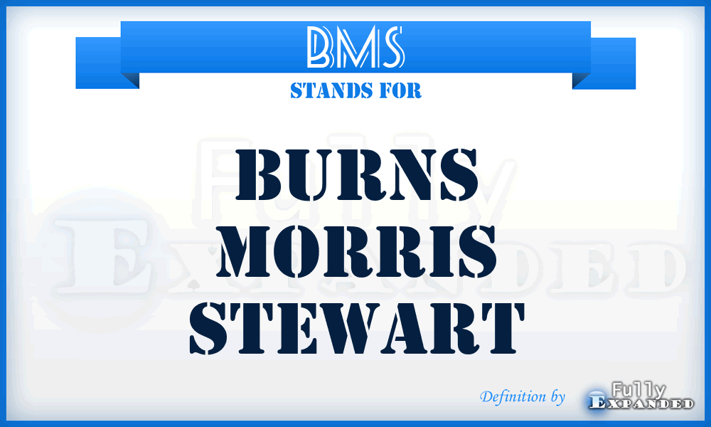 BMS - Burns Morris Stewart