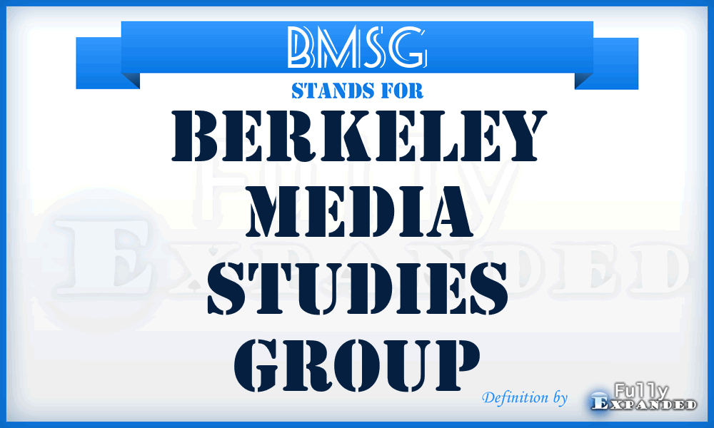 BMSG - Berkeley Media Studies Group