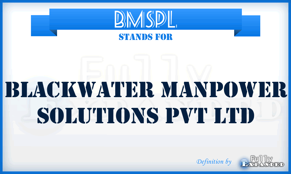 BMSPL - Blackwater Manpower Solutions Pvt Ltd