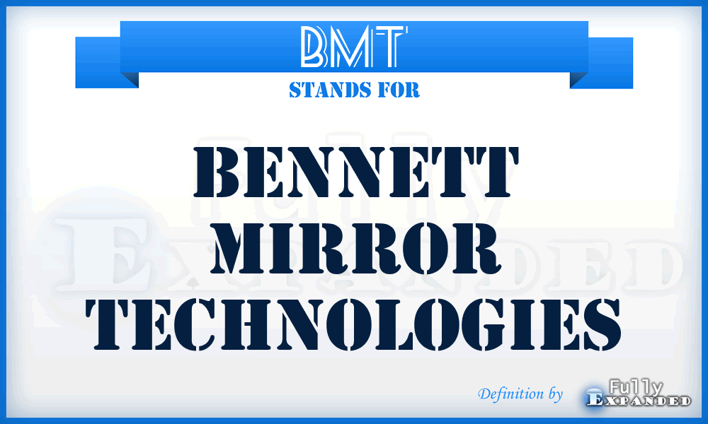 BMT - Bennett Mirror Technologies