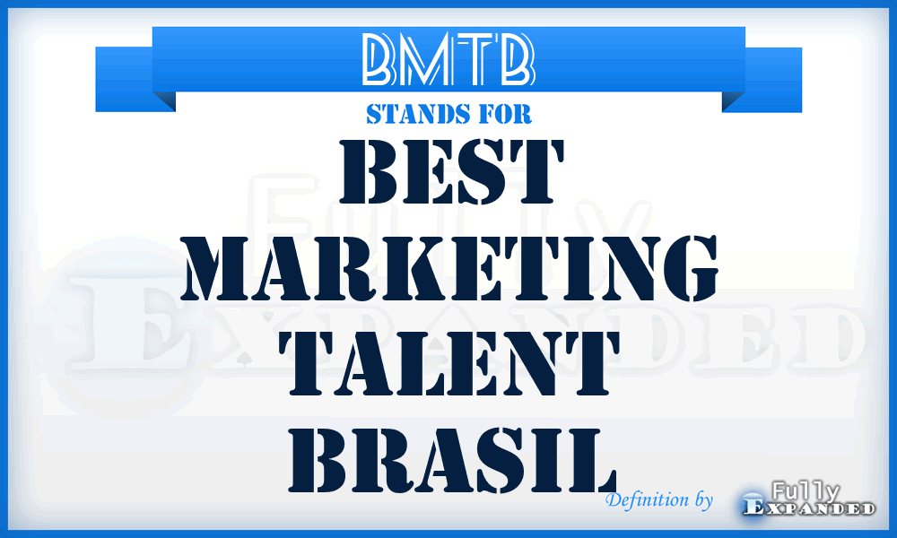 BMTB - Best Marketing Talent Brasil