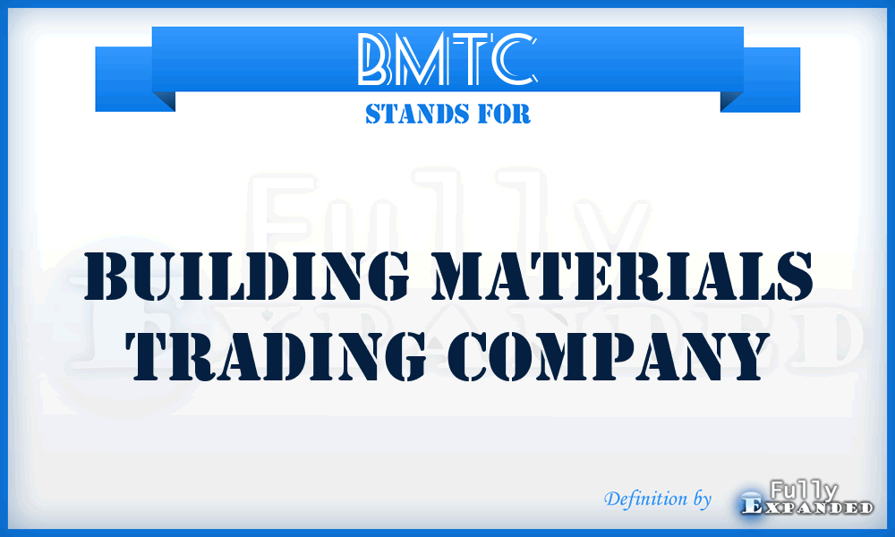 BMTC - Building Materials Trading Company