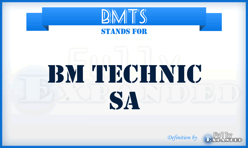 BMTS - BM Technic Sa