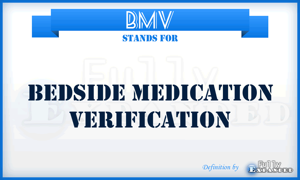 BMV - Bedside Medication Verification