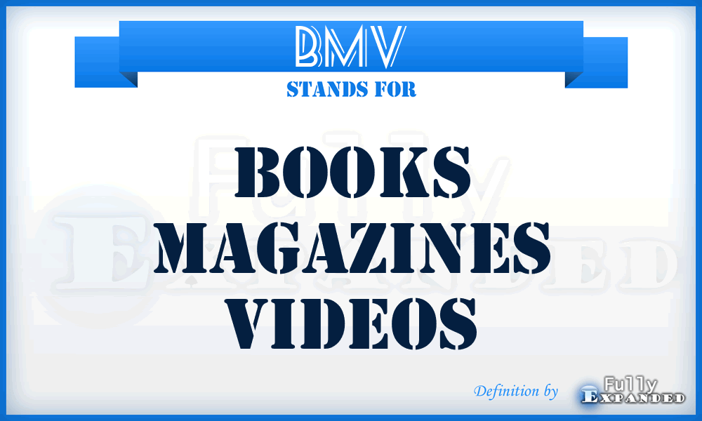 BMV - Books Magazines Videos