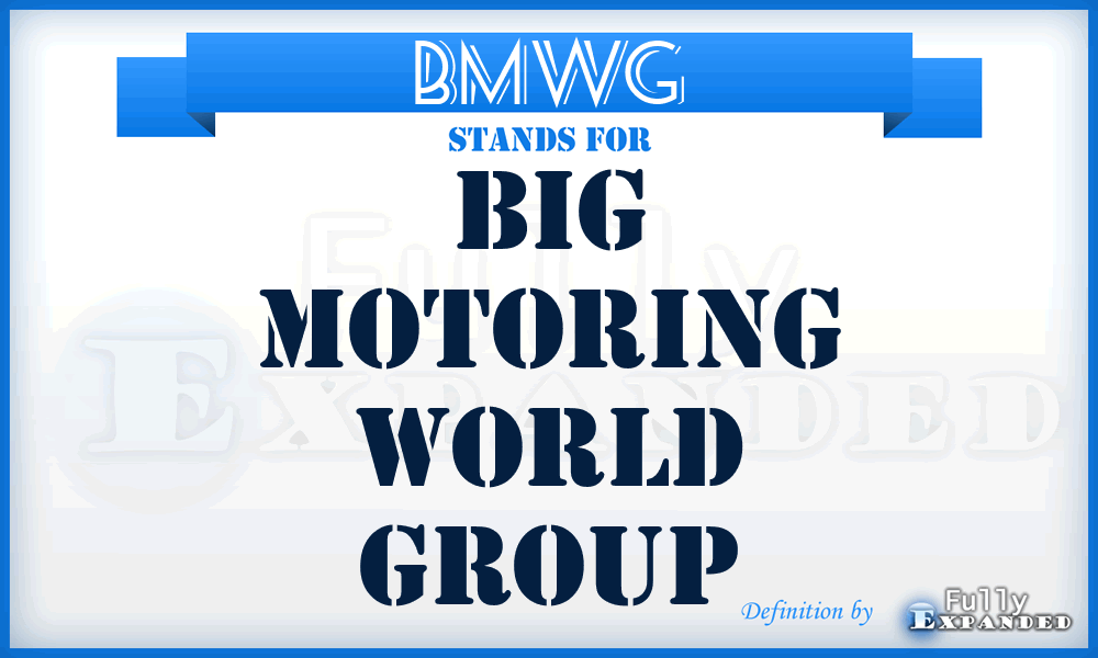 BMWG - Big Motoring World Group