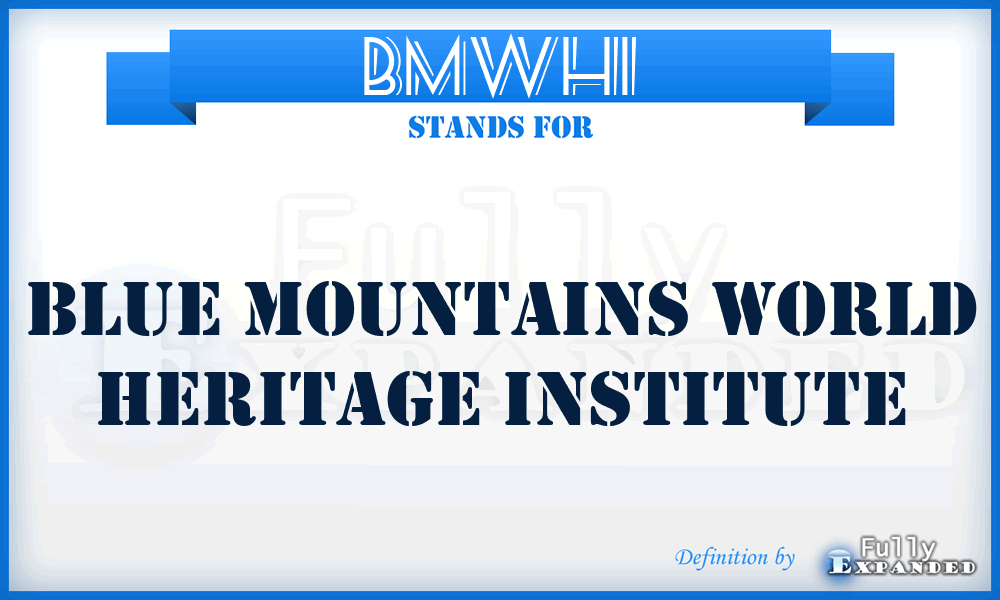 BMWHI - Blue Mountains World Heritage Institute