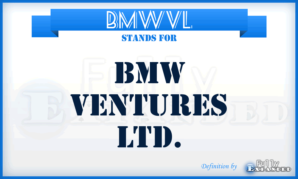 BMWVL - BMW Ventures Ltd.