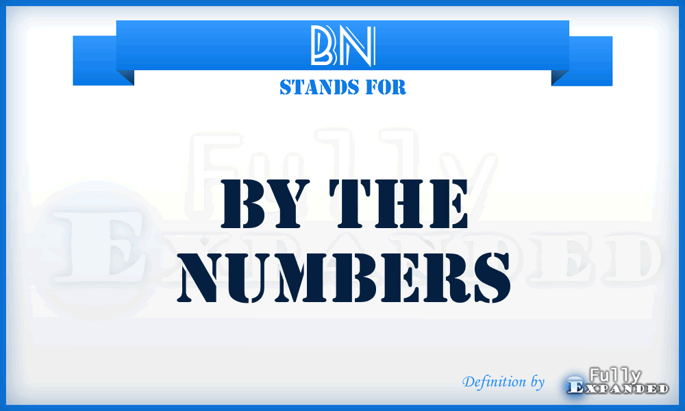BN - By the Numbers