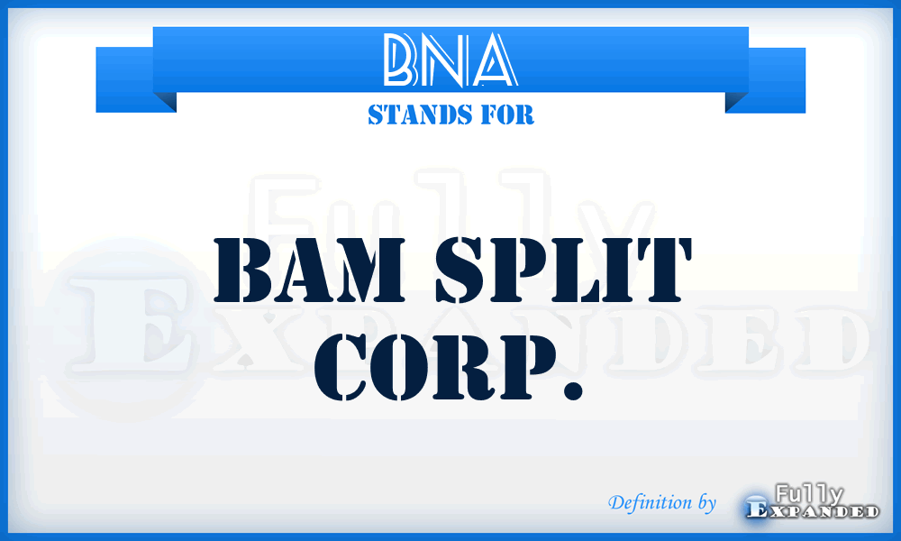 BNA - BAM Split Corp.