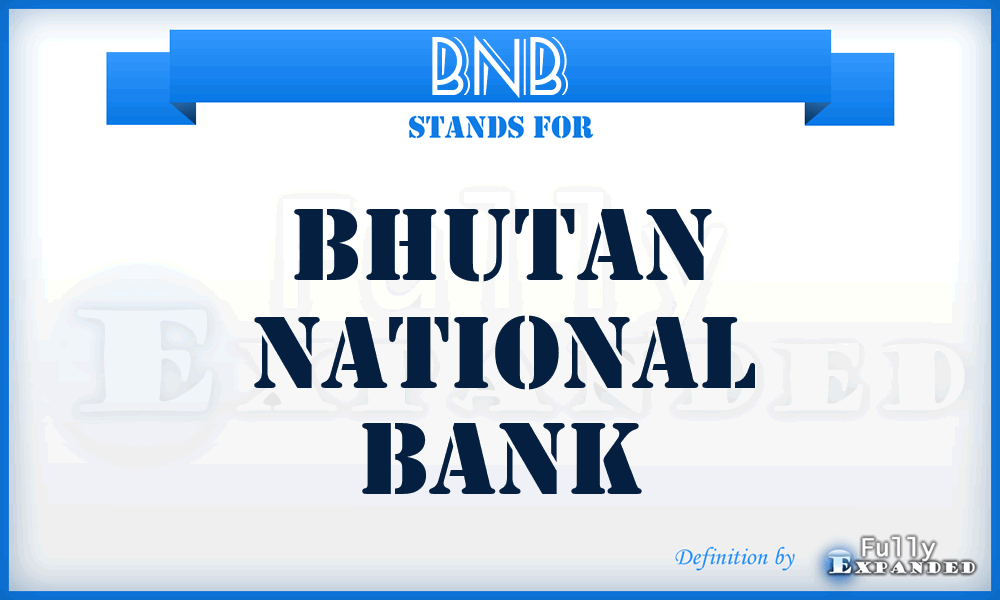 BNB - Bhutan National Bank