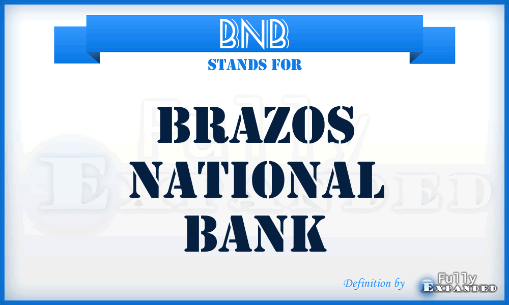 BNB - Brazos National Bank