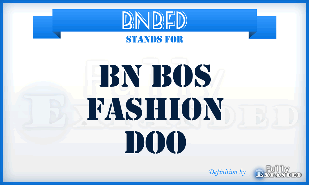 BNBFD - BN Bos Fashion Doo