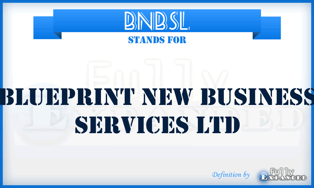 BNBSL - Blueprint New Business Services Ltd