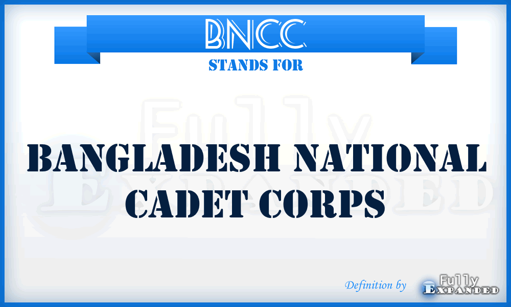 BNCC - Bangladesh National Cadet Corps