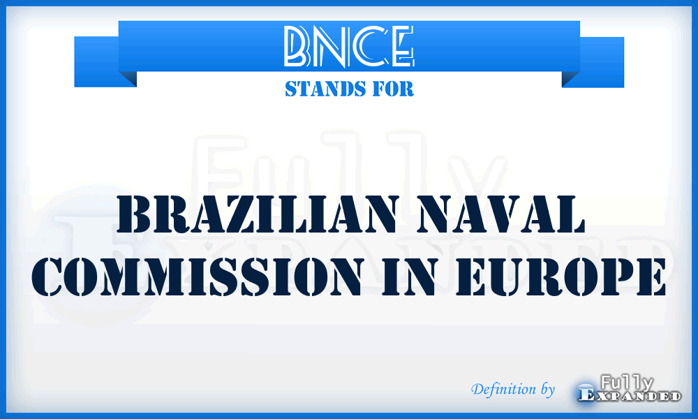 BNCE - Brazilian Naval Commission in Europe