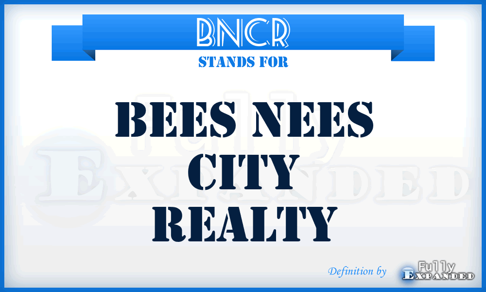 BNCR - Bees Nees City Realty