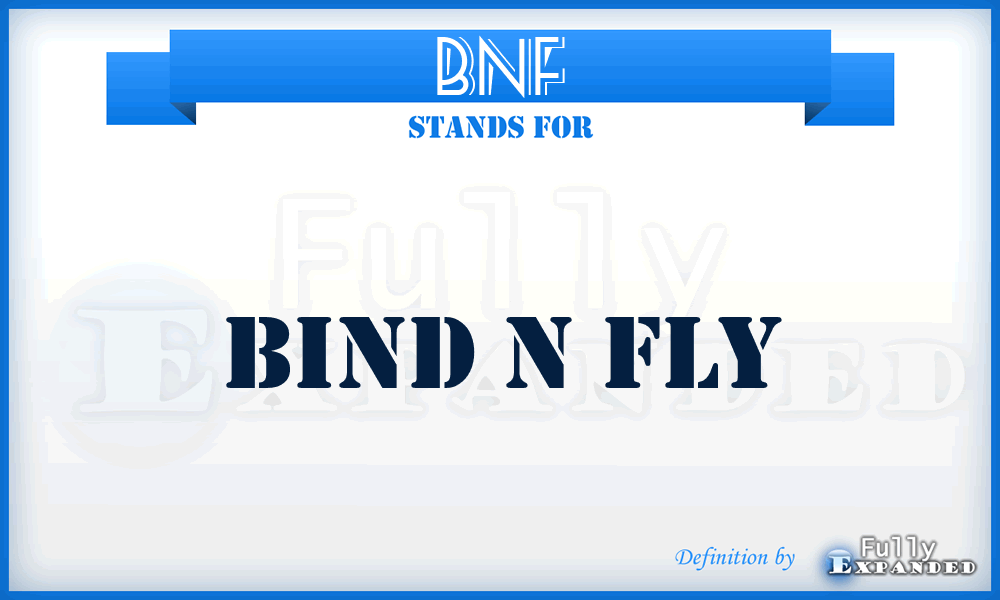 BNF - Bind N Fly