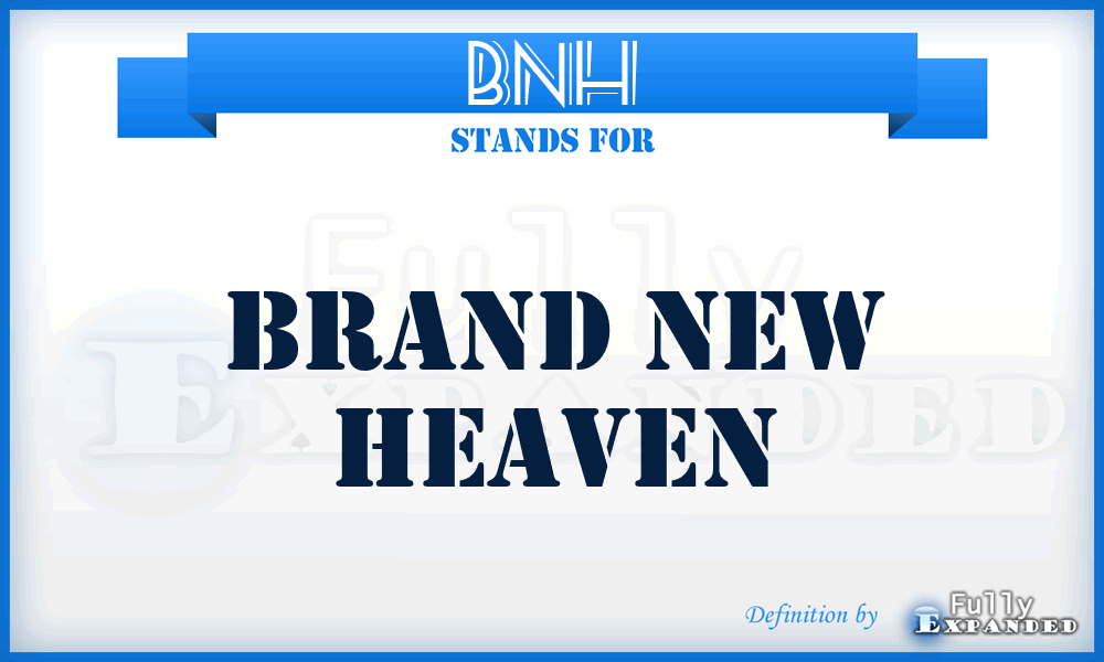 BNH - Brand New Heaven