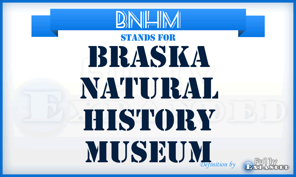 BNHM - Braska Natural History Museum