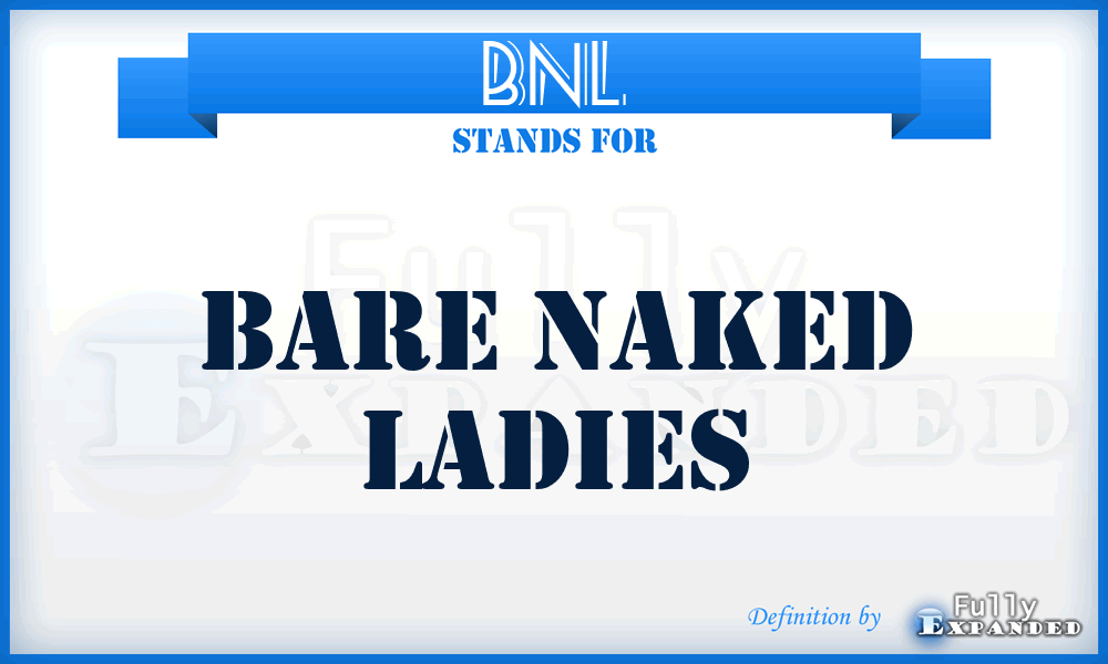BNL - Bare Naked Ladies