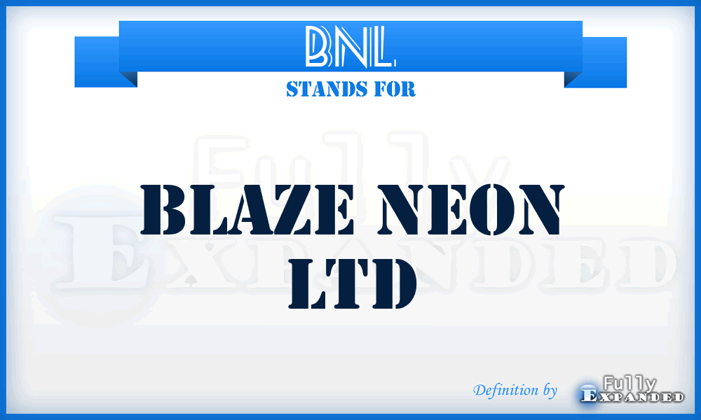 BNL - Blaze Neon Ltd