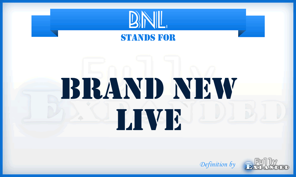 BNL - Brand New Live