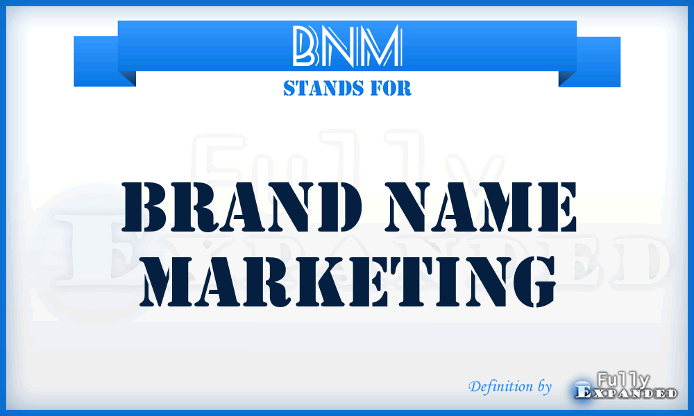 BNM - Brand Name Marketing