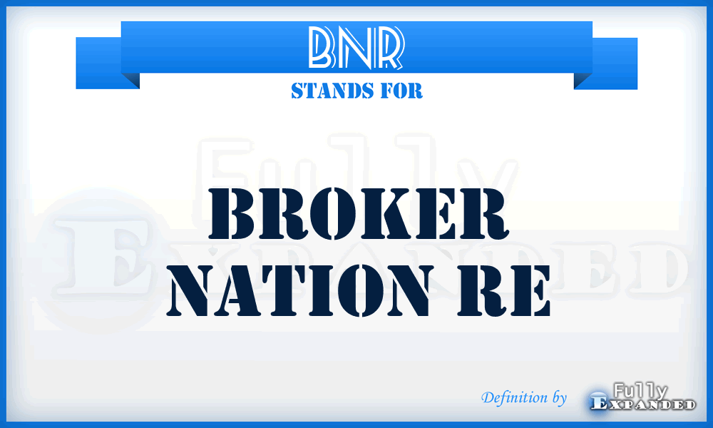 BNR - Broker Nation Re