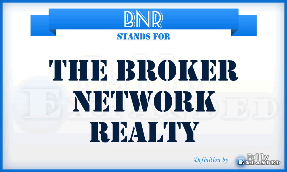 BNR - The Broker Network Realty