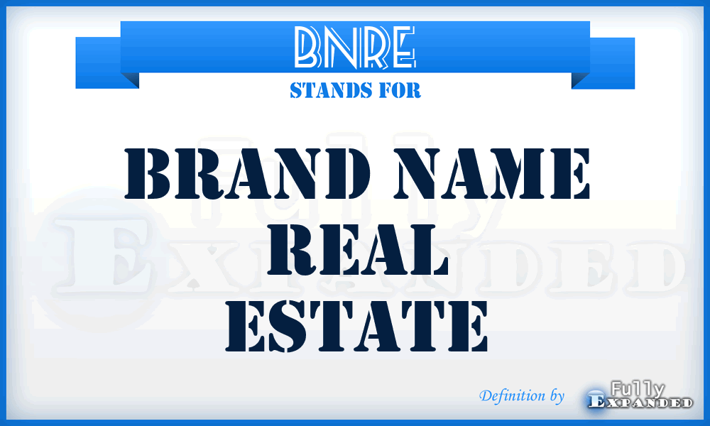 BNRE - Brand Name Real Estate