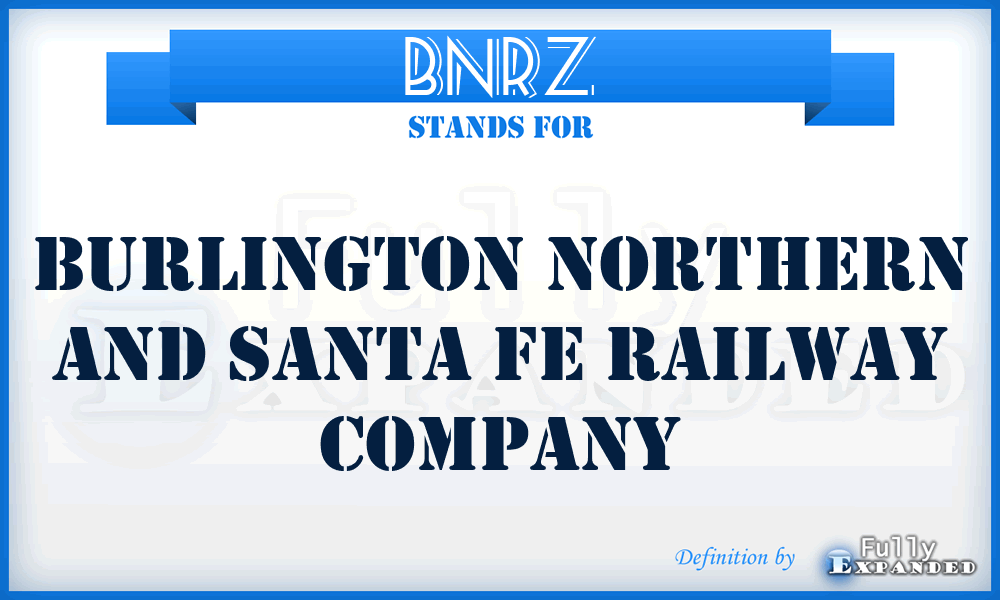 BNRZ - Burlington Northern and Santa Fe Railway Company