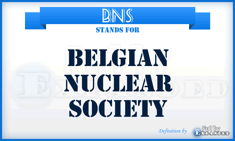 BNS - Belgian Nuclear Society