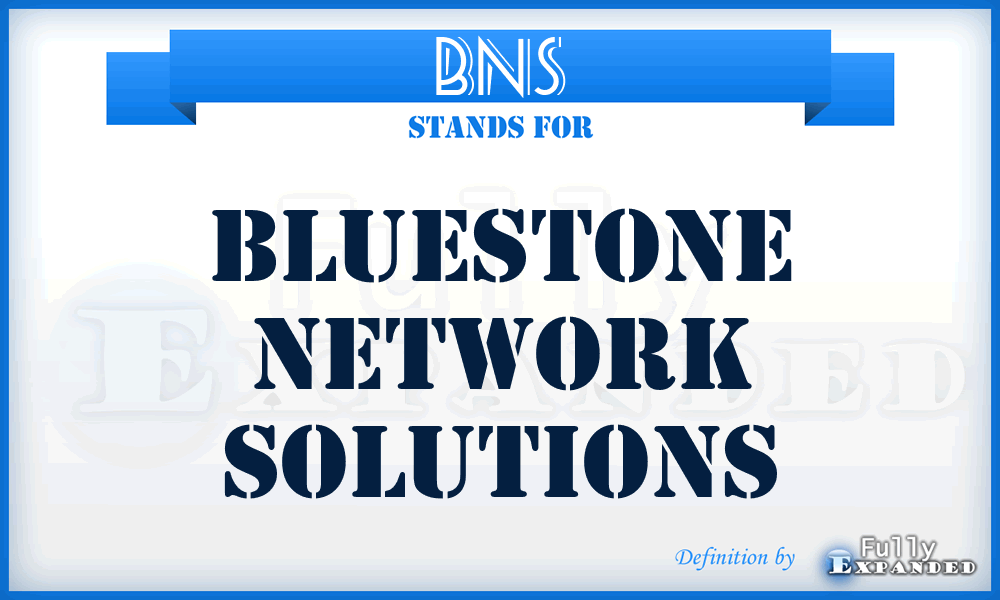 BNS - Bluestone Network Solutions