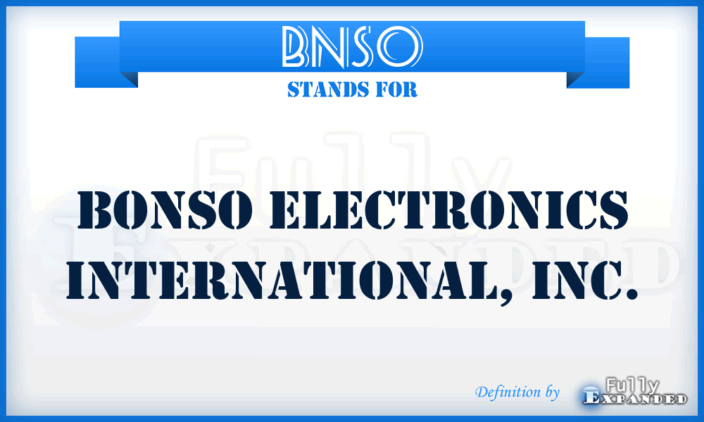 BNSO - Bonso Electronics International, Inc.