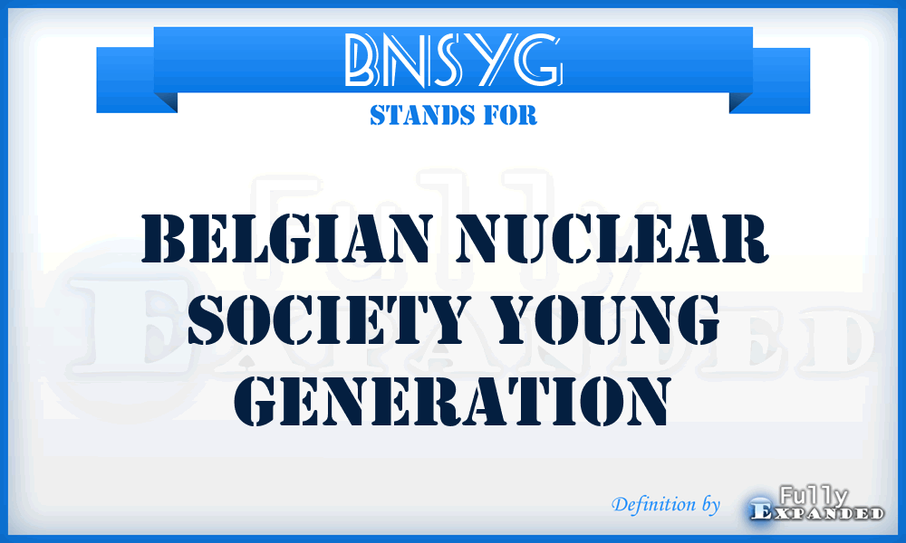 BNSYG - Belgian Nuclear Society Young Generation