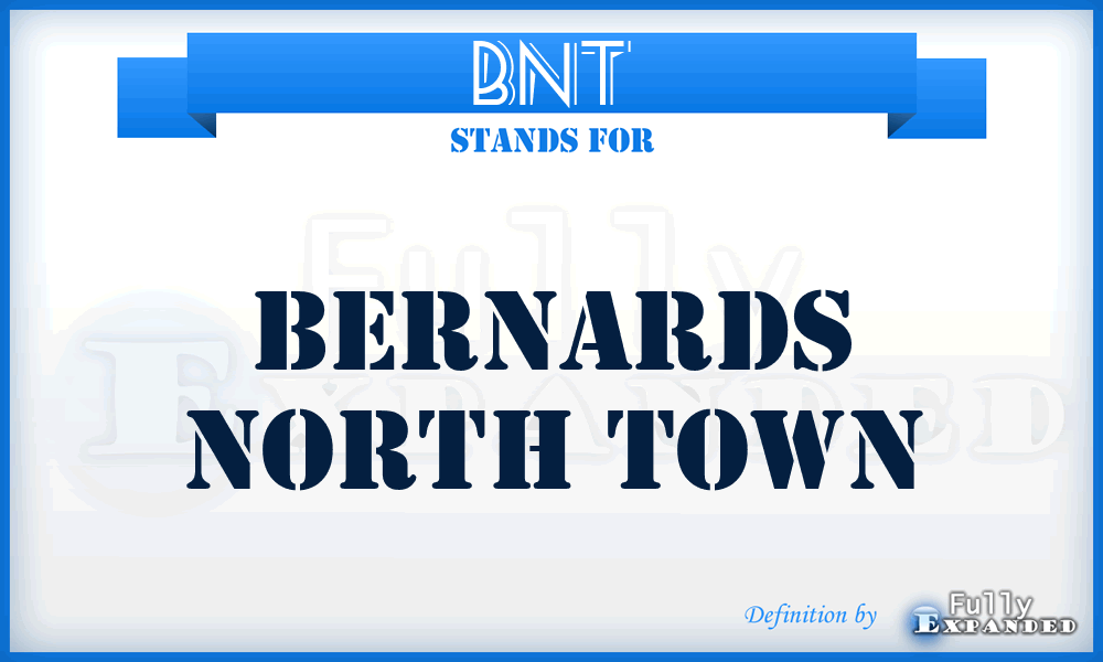 BNT - Bernards North Town