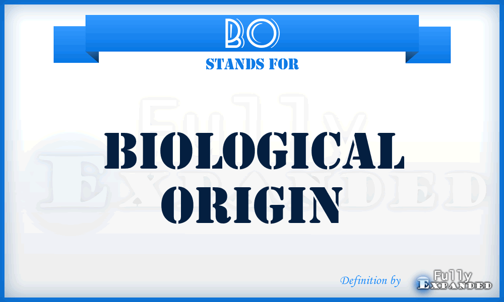 BO - Biological Origin
