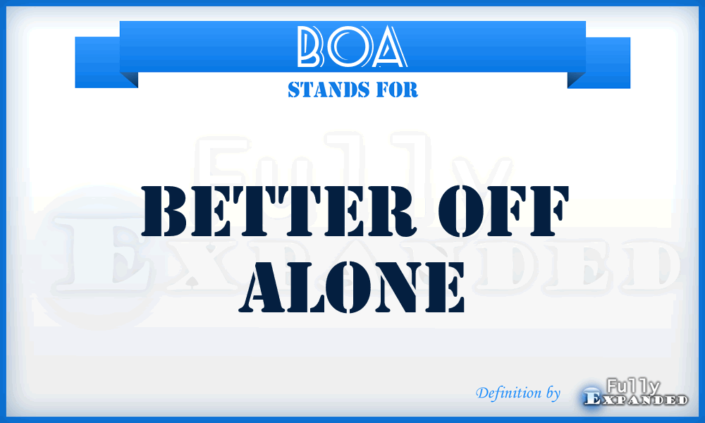 BOA - Better Off Alone