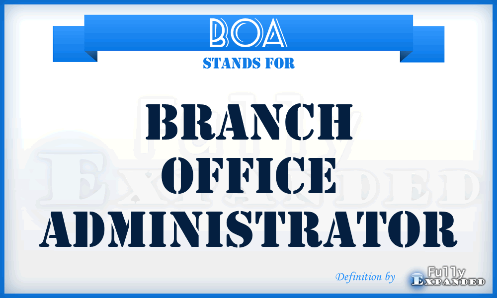 BOA - Branch Office Administrator