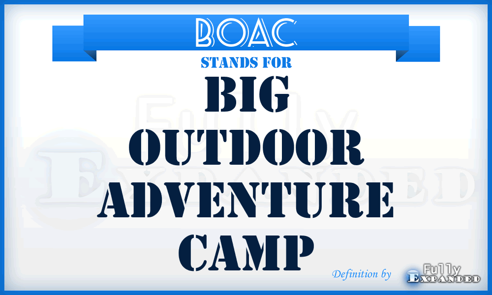 BOAC - Big Outdoor Adventure Camp