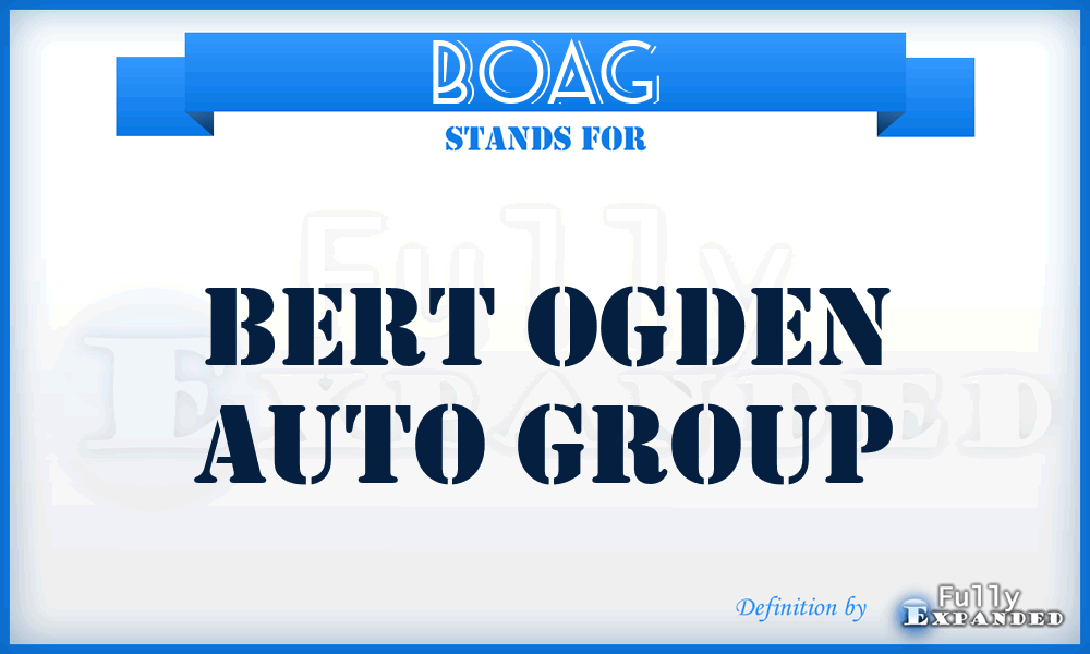 BOAG - Bert Ogden Auto Group