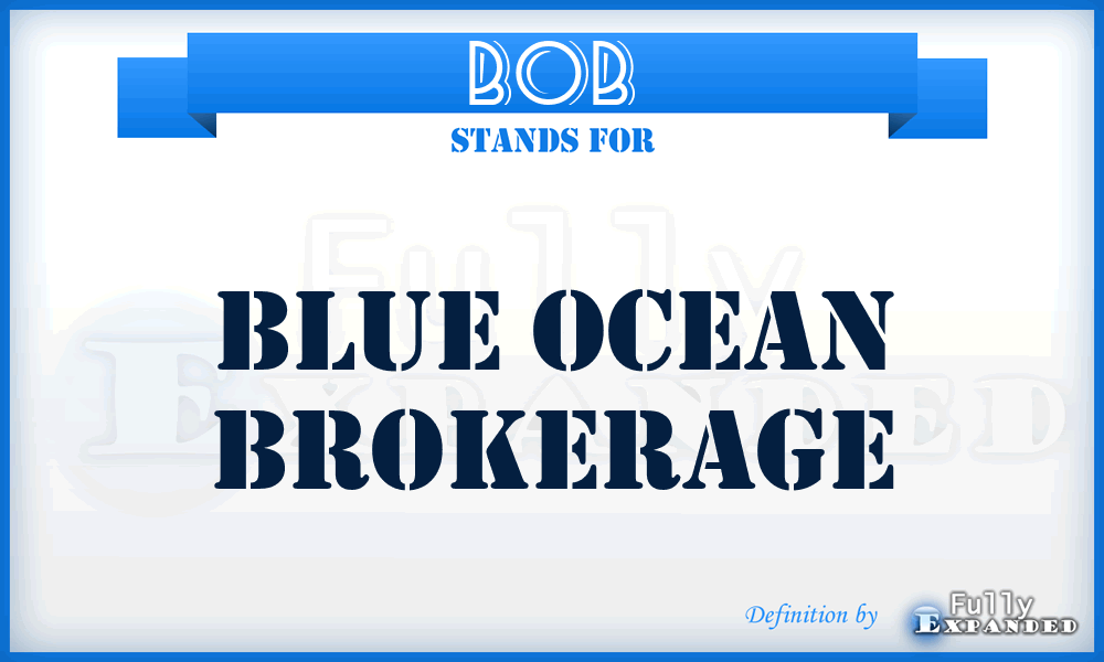 BOB - Blue Ocean Brokerage