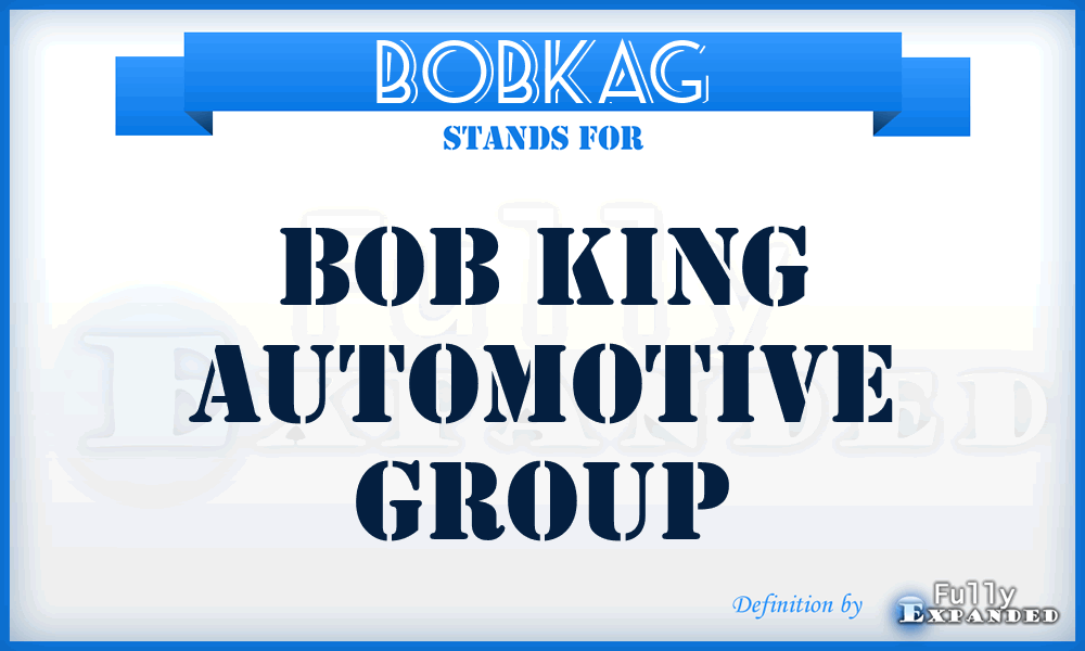BOBKAG - BOB King Automotive Group