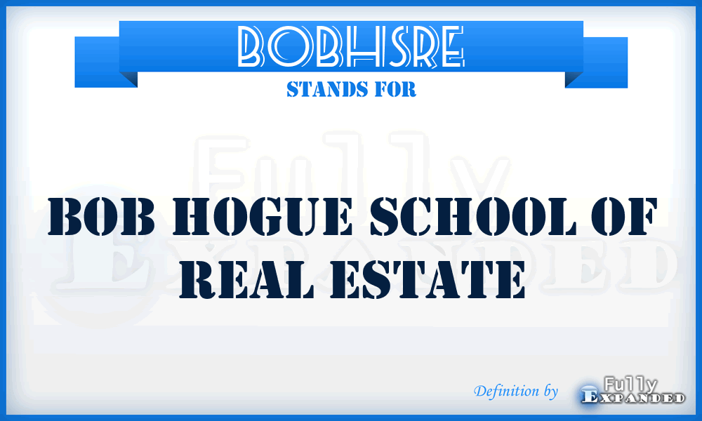 BOBHSRE - BOB Hogue School of Real Estate
