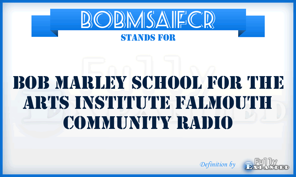 BOBMSAIFCR - BOB Marley School for the Arts Institute Falmouth Community Radio