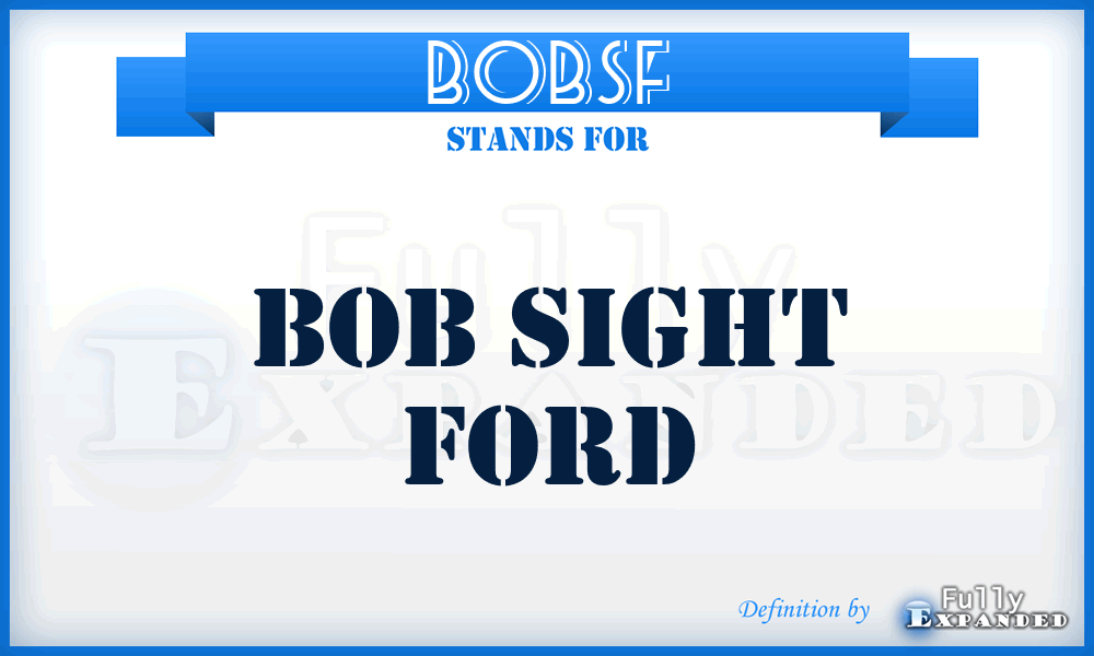 BOBSF - BOB Sight Ford