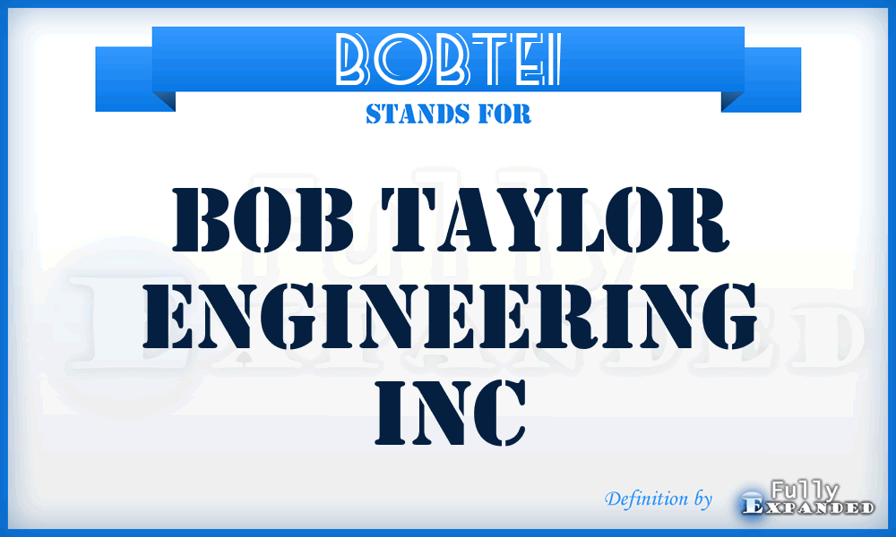 BOBTEI - BOB Taylor Engineering Inc