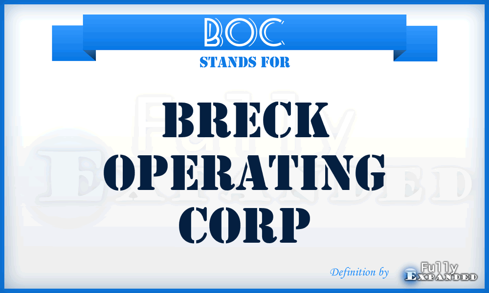 BOC - Breck Operating Corp