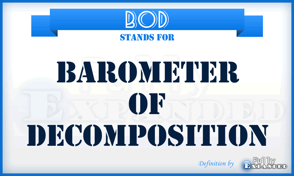 BOD - Barometer Of Decomposition